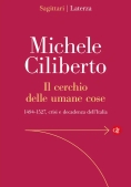 Immagine 0 di Cerchio Delle Umane Cose. 1494-1527, Crisi E Decadenza Dell'italia, Il