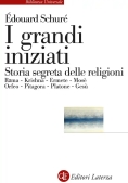 Immagine 0 di Grandi Iniziati. Rama, Krishna, Ermete, Mos?, Orfeo, Pitagora, Platone, Ges?. Breve Storia Segreta D