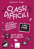 Immagine 0 di Classi Difficili. Cosa Fare E Non. Sc. Sec. Ii Gr.