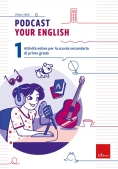 Immagine 0 di Podcast Your English. Attivit? Estive Per La Scuola Secondaria Di Primo Grado. Vol. 1