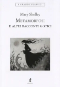 Immagine 0 di Metamorfosi E Altri Racconti Gotici