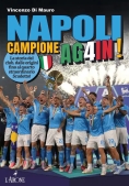 Immagine 0 di Napoli Campione Ag4in! La Storia Del Club, Dalle Origini Fino Al Quarto Straordinario Scudetto!