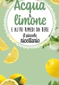 Immagine 0 di Acqua & Limone E Altri Rimedi