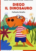 Immagine 0 di Diego Il Dinosauro. Stampatello Maiuscolo. Ediz. A Colori