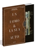 Immagine 0 di Uomo E La Sua Auto. Macchine Iconiche E Storia Degli Uomini Che Le Hanno Guidate. Ediz. Illustrata (