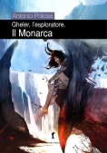 Immagine 0 di Monarca. Gheler, L'esploratore