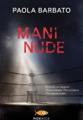 Immagine 0 di Mani Nude