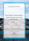 Immagine 0 di Realismo E Visionariet?. Napoli Nella Letteratura Italiana Del Novecento