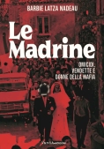 Immagine 0 di Madrine. Omicidi, Vendette E Donne Della Mafia (le)