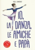 Immagine 0 di Io, La Danza, Le Amiche E Papa (tascab