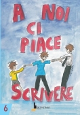 Immagine 0 di A Noi Ci Piace Scrivere 6