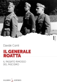 Immagine 0 di Generale Roatta. Il Passato Rimosso Del Fascismo, Il