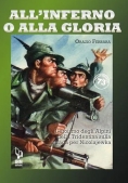Immagine 0 di All'inferno O Alla Gloria