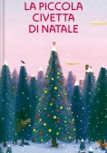 Immagine 0 di Piccola Civetta Di Natale. Ediz. A Colori (la)
