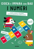 Immagine 0 di Numeri. Gioca E Impara Con Bau. Ediz. A Colori. Con Adesivi (i)