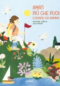Immagine 0 di Amati Piu' Che Puoi. Consigli Da Mamma