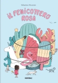 Immagine 0 di Fenicottero Rosa. Ediz. A Colori (il)