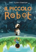 Immagine 0 di Piccolo Robot. Ediz. A Colori (il)