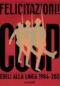 Immagine 0 di Felicitazioni! Cccp. Fedeli Alla Linea 1984-2024