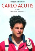 Immagine 0 di Preghiamo Con Carlo Acutis