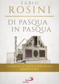 Immagine 0 di Di Pasqua In Pasqua. Commenti Ai Vangeli Domenicali Anno A B C