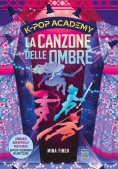 Immagine 0 di Kpop Academy. La Canzone Delle Ombre. Vol. 1: I Romanzi Non Ufficiali Per I Fan Di Kpop Demon Hunter
