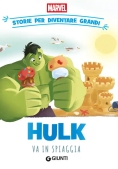 Immagine 0 di Hulk Va In Spiaggia. Storie Per Diventare Grandi