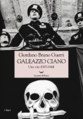 Immagine 0 di Galeazzo Ciano. Una Vita (1903-1944)