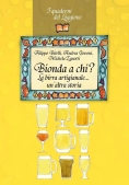 Immagine 0 di Bionda A Chi? La Birra Artigia