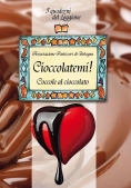 Immagine 0 di Cioccolatemi! Coccole Al Ciocc