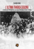 Immagine 0 di Ultima Tragica Cascina. La Gue