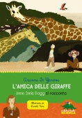 Immagine 0 di Amica Delle Giraffe. Anne Innis Dagg Si Racconta (l')