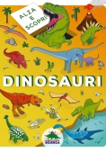 Immagine 0 di Dinosauri. Alza E Scopri. Ediz. A Colori