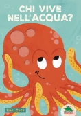 Immagine 0 di Chi Vive Nell'acqua? Libri Cuc?. Per Sbirciare Attraverso I Fori E Sorprendersi A Ogni Pagina. Ediz.