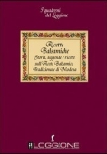Immagine 0 di Ricette Balsamiche. Storia, Le