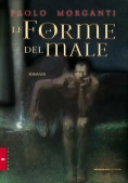 Immagine 0 di Forme Del Male, Di Paolo Morga