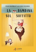 Immagine 0 di La Bambina Sul Soffitto