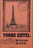 Immagine 0 di Torre Eiffel. Due O Tre Cose Che So Di Lei