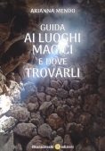 Immagine 0 di Guida Ai Luoghi Magici E Dove