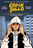 Immagine 0 di Ero Un Bullo - Il Graphic Novel