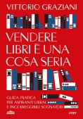 Immagine 0 di Vendere Libri E' Una Cosa Seria