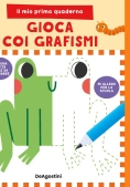 Immagine 0 di Il Mio Primo Quaderno - Gioca Coi Grafismi