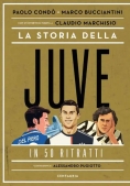 Immagine 0 di La Storia Della Juve In 50 Ritratti N.e.