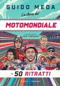 Immagine 0 di La Storia Del Motomondiale In 50 Ritratti