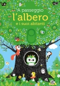 Immagine 0 di A Passeggio L'albero E I Suoi Abitanti