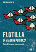 Immagine 0 di Flotilla In Viaggio Per Gaza