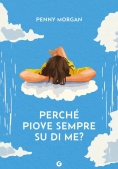 Immagine 0 di Perch? Piove Sempre Su Di Me?