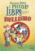 Immagine 0 di Il Piccolo Libro Contro Il Bullismo