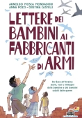 Immagine 0 di Lettere Dei Bambini Ai Fabbricanti Di Armi