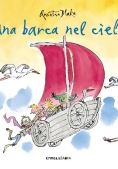 Immagine 0 di Una Barca Nel Cielo. Ediz. A Colori